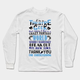 Theatre Geek Long Sleeve T-Shirt